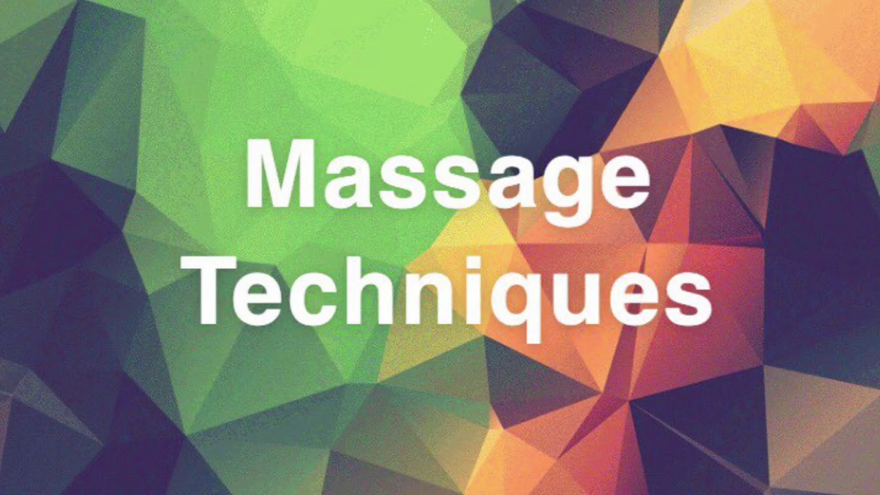 Massage Techniques Youtube