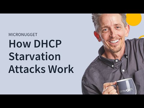 MicroNuggets: DHCP Starvation Attacks Explained