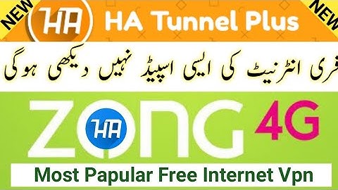 Zong Free Internet VPN HA Tunnel VPN Internet new method 2022 |HA Tunnel New Host Update For Zong |