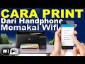 CARA MUDAH PRINT LEWAT HP MENGGUNAKAN FITUR WIFI