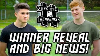 HASHTAG ACADEMY WINNER REVEALED + SPECIAL ANNOUNCEMENTS!