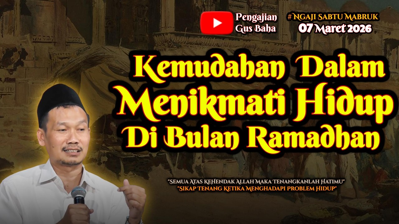 Menikmati Hidup Di Bulan Ramadhan | Gus Baha