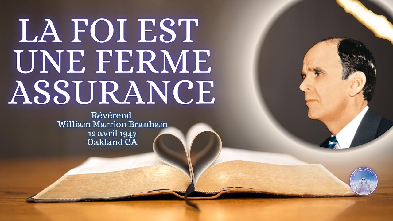 La foi est une ferme assurance,  Rev. William Marrion Branham,47-0412 #williammarrionbranham #sermon