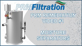 PRM Filtration Moisture Separators