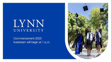 Commencement 2025 - This is your moment! #WeAreLynn