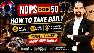 NDPS Section 50 Explained | How to Get Bail Fast | Your Legal Rights #murder #bail # ndps #law