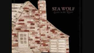 Leaves in the River- Sea Wolf