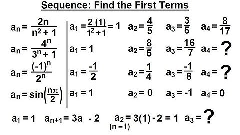 Calculus 2: Infinite Sequences and Series (10 of 62) Sequences: Find the First Terms