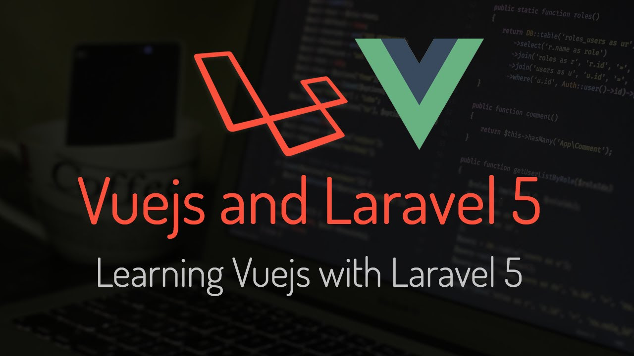 laravel 5 คู่มือ  Update New  #5 Vuejs with Laravel 5