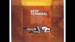 Beef Terminal - No Kidnappers No Fires No Floods