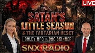 The Return of Doc Skinner | Satan's Little Season Meets The Tartarian Reset | SNX Coley Weber