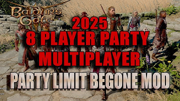 BG3 | 8 Players & Infinite Party Mods Install Tutorial (2025)