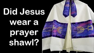 Did Jesus wear a prayer shawl? (SoulSnaxx #14)