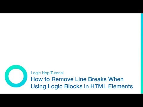 How to Remove Line Breaks When Using Logic Blocks in HTML Elements