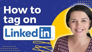 boost your linkedin visibility: learn how to properly tag people in your posts