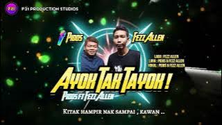 Ayok Tak Tayok - Fezz Allen ft Pidos (  Lyric Video )