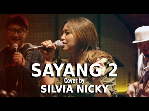 Sayang  - Nella Kharisma Cover by Silvia Nicky