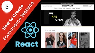 Create a Professional Ecommerce Website Using React | Part 3