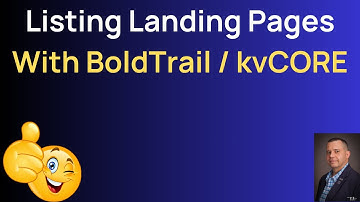 Listing Landing Pages With BoldTrail / kvCORE