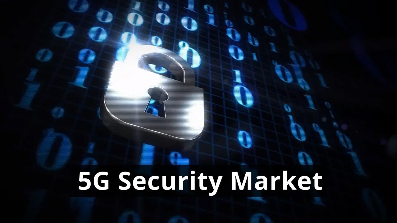 5G Security Market: Technologies, Solutions, and Market Outlook 2018 – 2023