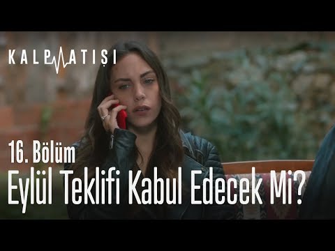 Eylül teklifi kabul edecek mi? - Kalp Atışı 16. Bölüm