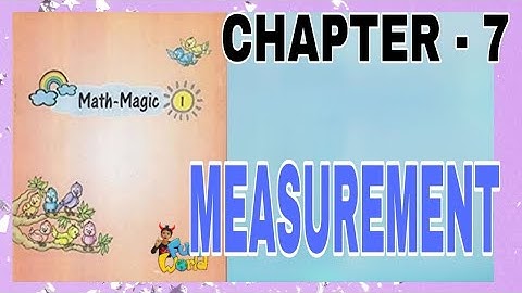 Class 1 | Chapter 7 | Ncert | Maths magic | Measurements