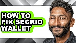 How To Fix Secrid Wallet (Full Guide)