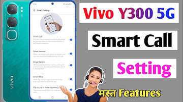 vivo y300 5g smart call setting /how to enable smart call setting vivo y300 /vivo y300 call setting
