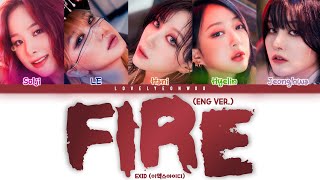 EXID (이엑스아이디) – FIRE (불이나) (English Ver.) Lyrics (Color Coded Han/Rom/Eng)