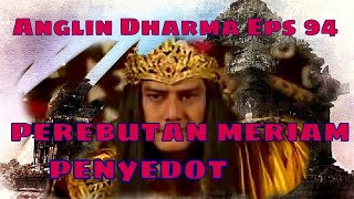 Angling Dharma Episode 94 - Perebutan Meriam Penyedot
