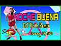 NOCHE BUENA / DJ. Keith Remix / DANCE WORKOUT / The Sassy Loves TSL