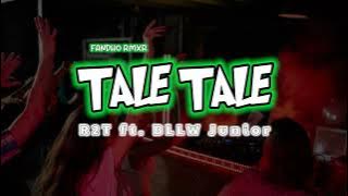 TALE - TALE ( R2T, BLLW Junior & fandho rmxr ) Lagu Goyang Terbaru 2022 🌴