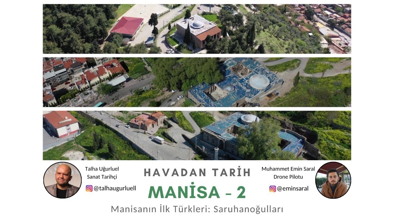 Manisanın İlk Türkleri: Saruhanoğulları - Havadan Tarih - Manisa 2
