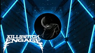 Killswitch Engage - Desperate Times (Bass Boosted)