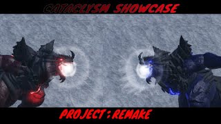 Cataclysm Showcase [Project Remake]