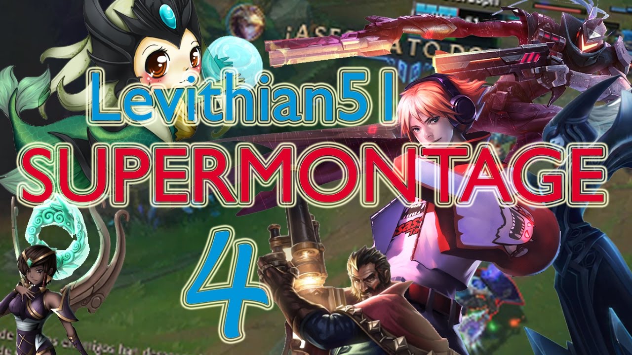 SuperMontage #4 | League Of Legends | Levithian51