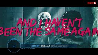 Riot Shift - SAME AGAIN (Official Music Video)