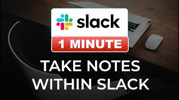 How to QUICKLY Take Notes in Slack *TIME SAVER*