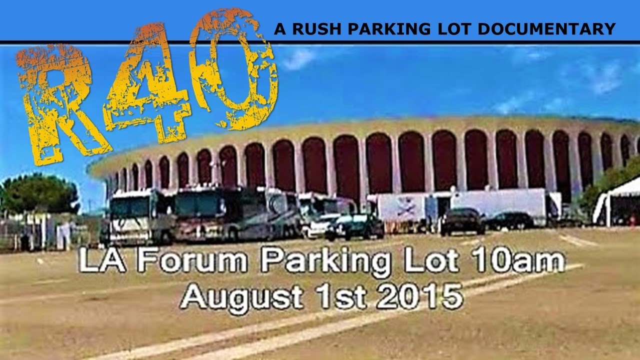 Rush R40 - LA Forum - 'Parking Lot' Documentary - Part 1