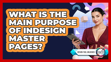 What Is The Main Purpose Of InDesign Master Pages?