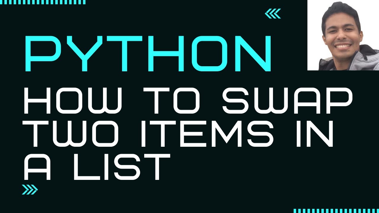 How to swap two items in a list in Python How To Swap Two Items In A List In Python