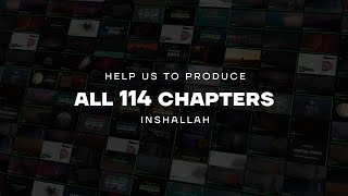 Help Us To Produce All 114 Chapters Of The Quran