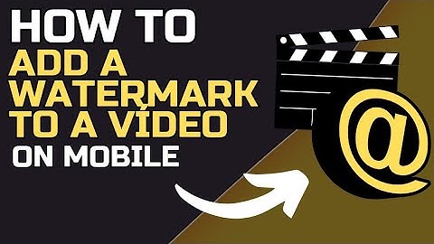 Step-by-Step Guide to Adding Watermarks on Videos Using Your Smartphone"