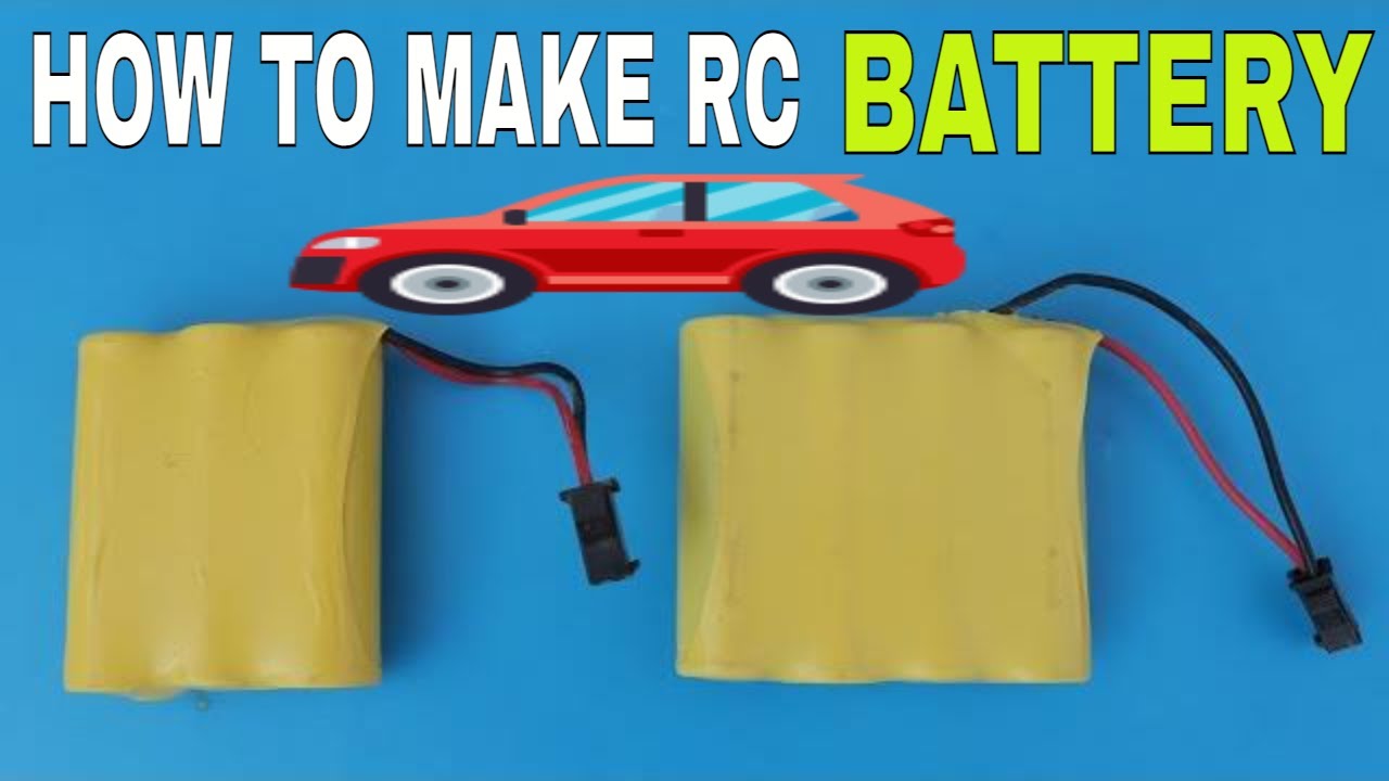 HOW TO MAKE BATTERY OF RC CAR |  HOW TO MAKE BATTERY OF REMOTE CONTROL CAR