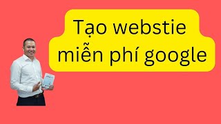 Tạo 1 Web cá nhân miễn phí từ Google Sites