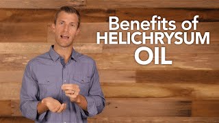 Benefits of Helichrysum Oil