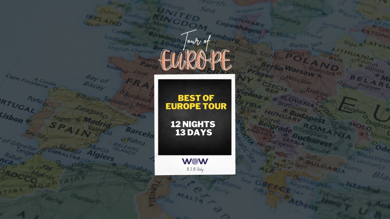 Best Of Europe Tour By WOW Holidays