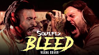 SOULFLY - BLEED || vocal cover ft. Rodolfo Pesce (Offender)