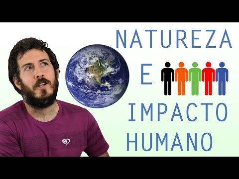 Natureza e impacto humano