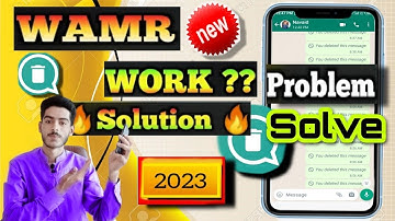 WAMR-Recover Deleted messages and download status-2023 //Howto Recover deleted messages and status